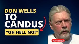 What Did Candus Bly Have Last Night That Made Don Wells So Angry?