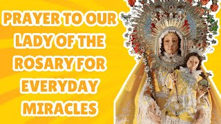 Prayer to Our lady of the Rosary for Everyday Miracles #miracle #ourladyoftherosary #fyp