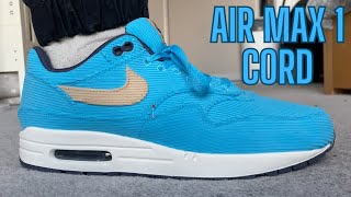 Nike Air Max 1 Corduroy Baltic Blue Review and on feet!