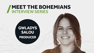 Meet the Bohemians: Gwladys Salou - Producer