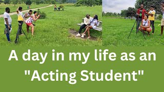 A Day in my life as an "Acting Student "