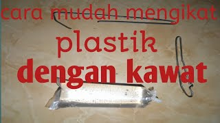 membuat alat pengikat plastik dari kawat