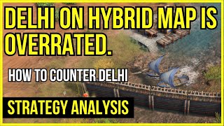 AOE4 | Why Delhi Is Overrated On Hybrid Maps | Commentary & Strategy