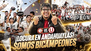 ¡UNIVERSITARIO BICAMPEÓN! | ASÍ SE VIVIÓ DESDE ANDAHUAYLAS 💛❤