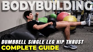 Dumbbell Single Leg Hip Thrust | BEST GUIDE | weighted single leg hip thrust | Bodybuilding