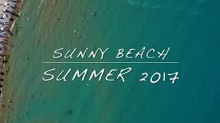 Sunny Beach  (Bulgaria) Summer 2017