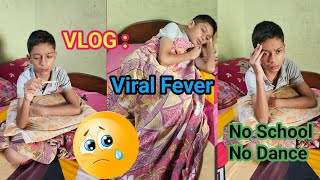 I got Viral fever Not Feeling Well : So No School 😭😭 No Dance Class 😭😭 So Boring 😴 #vlog