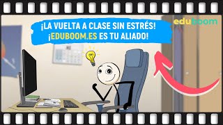 ¡La vuelta a clase sin estrés! ¡eduboom.es es tu aliado!