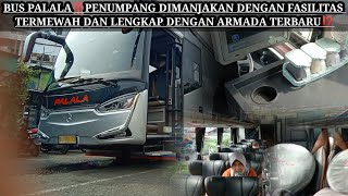 BUS PALALA‼️PENUMPANG DIMANJAKAN DENGAN FASILITAS TERMEWAH DAN LENGKAP DENGAN ARMADA TERBARUNYA⁉️