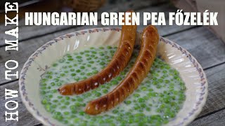 Hungarian Green Pea Főzelék (Zöldborsó Főzelék)