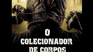 O Colecionador de Corpus 2 melhor  filme  de terror  2021