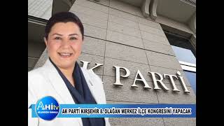 AK PARTİ KIRŞEHİR 8  OLAĞAN MERKEZ İLÇE KONGRE 26 EKİM 2024 CUMARTESİ GÜNÜ YAPILACAK