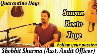 Sawan Beeto Jaye | Shobhit Sharma AAO | My Music | SSC CGL 2019 | SSC CHSL 2019