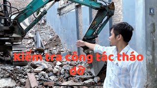 Kiểm tra công tác tháo dỡ nhà cũ