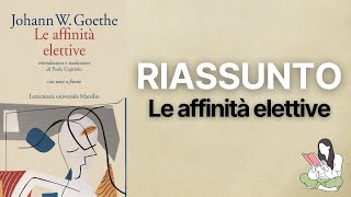 👉🏽 Riassunti Le affinità elettive di Johann Wolfgang von Goethe 📖 - TRAMA & RECENSIONE ✅