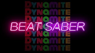 Dynamite | Beat Saber FC