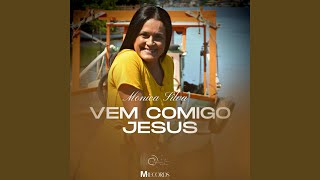 Vem Comigo Jesus