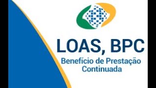 Entenda melhor o que é o Benefício de Prestação Continuado para Pessoa com Deficiência - BPC-LOAS