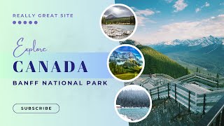 Canada's Heart: Banff National Park