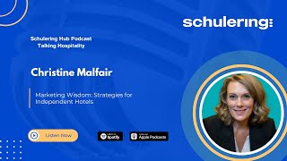 Episode 64. Christine Malfair | Marketing Wisdom: Strategies for Independent Hotels