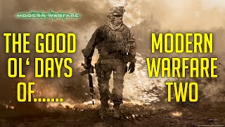 'The Good Old Days' Modern Warfare 2