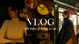 nyc diaries: taking myself on a solo date + holidays in NYC!