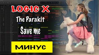 The Parakit - Save me (минус) instrumental Logic X