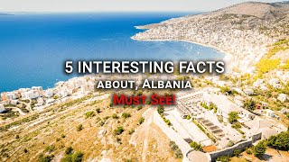 Albania Unveiled: 5 Surprising Facts!