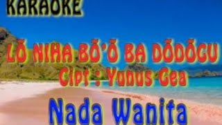 Karaoke II Lo niha bo'o ba dodogu II Awena si bai falukha Ita II Nada wanita II Cipt : Yunus Gea II