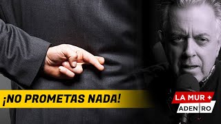 ¡No prometas nada! - La Mur + Adentro