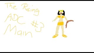 The Rising ADC Main #3