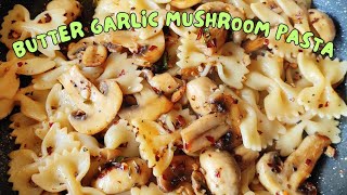 A Quick Pasta with Mushrooms | Farfalle Pasta Recipe | Butter Mushroom Pasta