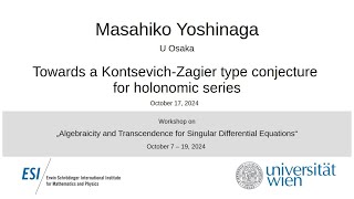 Masahiko Yoshinaga - Towards a Kontsevich-Zagier type conjecture for holonomic series