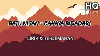 Batu Nisan - Cahaya Bidadari Lirik & English Subtitle (HQ)