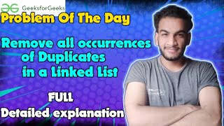 Remove all occurences of Duplicates in a Linked List | gfg potd |02-07-24 | GFG Problem of the day