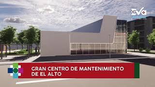 Gran centro de mantenimiento de El Alto, plan de Eva Copa