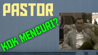 PASTOR KOK MENCURI?