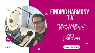 Finding Harmony T.V with J. Brown