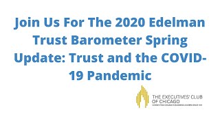 Join Us For The 2020 Edelman Trust Barometer Spring Update: Trust and the COVID-19 Pandemic