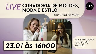 🔴 LIVE DE CURADORIA DE MOLDES, MODA E ESTILO COM MARLENE MUKAI