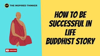 How to be Successful in Life: A Buddhist Story of Compassion and Mindfulness