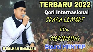 SPEKTAKULER !! ,, Qori Ustadz H Salman Amrillah | Suara MERDU bikin MERINDING Almantepun Banget 😁