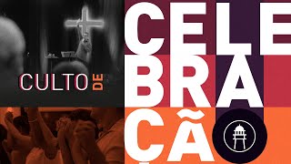 CULTO DE CELEBRAÇÃO 24/10