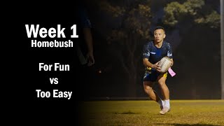 Too Easy vs For Fun - Homebush Monday Oztag - Week 1