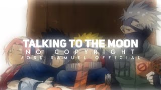 Talking To The Moon💟 || No Copyright😇 || Jose_Samuel_Official ✓