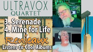 29.2+3 Renjeaux Listens to Serenade+Mine For Life, from Ultravox - Quartet