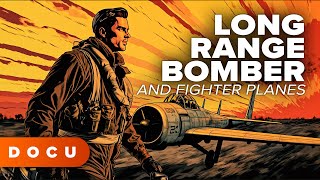 Long Range Bomber and Fighter Planes (War Footage, WW2, History, Original Footage, Documentary)