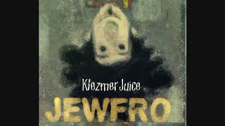 Klezmer Juice - Ani Ole Y'erushalaim