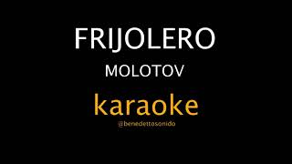 KARAOKE - Frijolero - Molotov