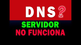 🤩💻EL SERVIDOR DNS NO RESPONDE: SOLUCIÓN